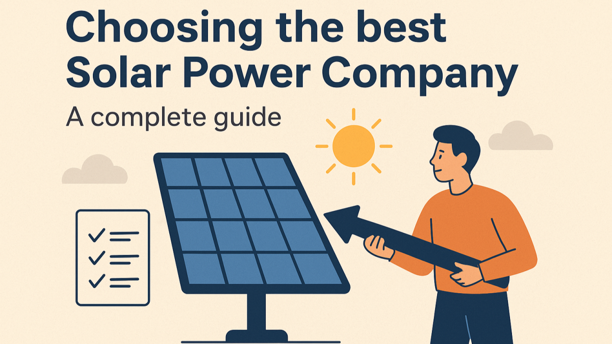 How to Choose the Best Solar Power Company in India - A Complete Guide